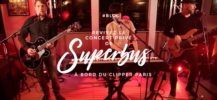 Revivez le concert privé de Superbus à bord du Clipper Paris